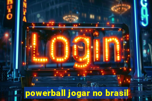 powerball jogar no brasil